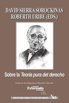 SOBRE LA TEOR�A PURA DEL DERECHO. SERIE DE TEOR�A JUR�DICA Y FILOSOF�A DEL DERECHO N.� 82