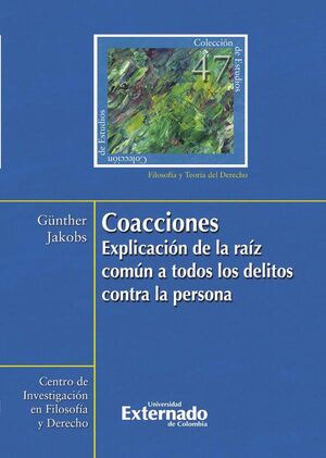 COACCIONES. EXPLICACI�N DE LA RA�Z COM�N A TODOS. COLECCI�N DE ESTUDIOS N.� 47