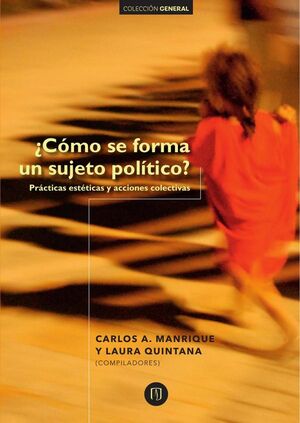 C�MO SE FORMA UN SUJETO POL�TICO?