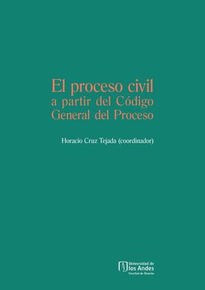EL PROCESO CIVIL A PARTIR DEL C�DIGO GENERAL DEL PROCESO