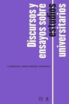 DISCURSOS Y ENSAYOS SOBRE ESTUDIOS UNIVERSITARIOS