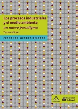 LOS PROCESOS INDUSTRIALES Y EL MEDIO AMBIENTE