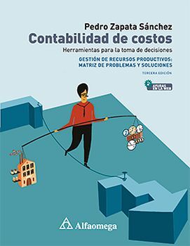 CONTABILIDAD DE COSTOS 3ED. -HERRAMIENTAS PARA LA TOMA-