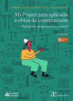 MS PROJECT 2019 APLICADO A OBRAS DE CONSTRUCCI�N