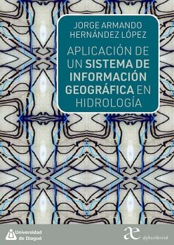 APLICACI�N DE UN SISTEMA DE INFORMACI�N GEOGR�FICA EN HIDROLOG�A