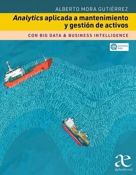 ANALYTICS APLICADA A MANTENIMIENTO Y GESTI�N DE ACTIVOS