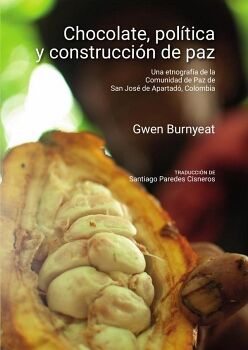 CHOCOLATE, POL�TICA Y CONSTRUCCI�N DE PAZ