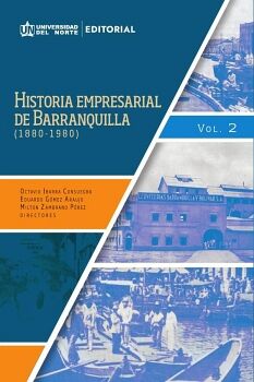 HISTORIA EMPRESARIAL DE BARRANQUILLA (1880-1980)