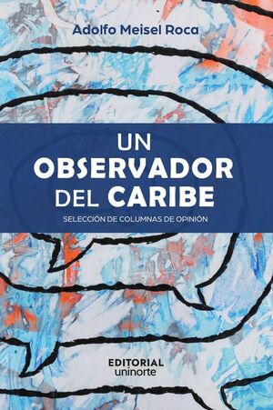 UN OBSERVADOR DEL CARIBE: SELECCIN DE COLUMNAS DE OPININ