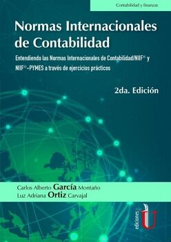NORMAS INTERNACIONALES DE CONTABILIDAD. ENTENDIENDO LAS NORMAS INTERNACIONALES DE CONTABILIDAD/NIIF� Y NIIF�-PYMES A TRA