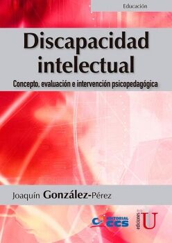 DISCAPACIDAD INTELECTUAL -CONCEPTO, EVALUACION E INTERVENCION P.-