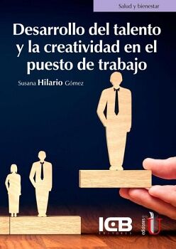 DESARROLLO DEL TALENTO Y LA CREATIVIDAD EN EL PUESTO DE TRABAJO