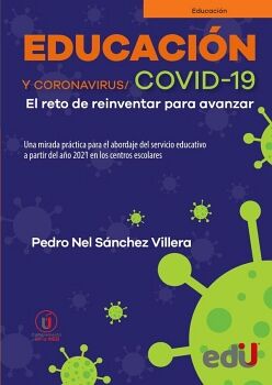 EDUCACIN Y CORONAVIRUS/COVID-19 -EL RETO DE REINVENTAR-