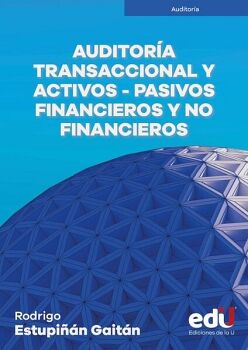 AUDITORA TRANSACCIONAL Y ACTIVOS-PASIVOS FINANCIEROS Y NO FINANCIEROS