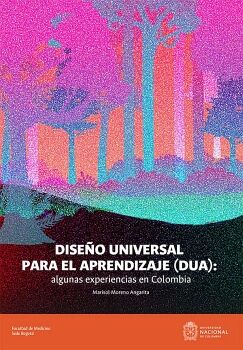 DISEO UNIVERSAL PARA EL APRENDIZAJE (DUA): ALGUNAS EXPERIENCIAS EN COLOMBIA