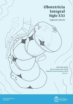 OBSTETRICIA INTEGRAL SIGLO XXI. SEGUNDA EDICI�N