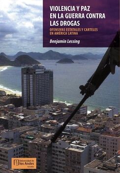 VIOLENCIA Y PAZ EN LA GUERRA CONTRA LAS DROGAS