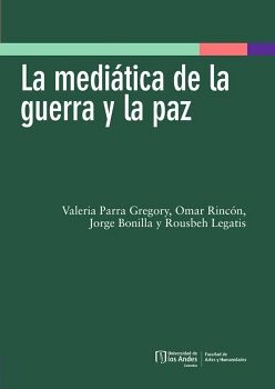 LA MEDI�TICA DE LA GUERRA Y LA PAZ