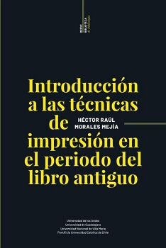 INTRODUCCIN A LAS TCNICAS DE IMPRESIN EN EL PERIODO DEL LIBRO ANTIGUO
