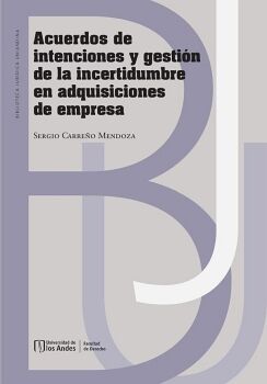 ACUERDOS DE INTENCIONES Y GESTI�N DE LA INCERTIDUMBRE EN ADQUISICIONES DE EMPRESA