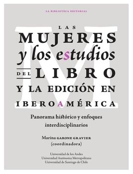 LAS MUJERES Y LOS ESTUDIOS DEL LIBRO Y LA EDICI�N EN IBEROAM�RICA