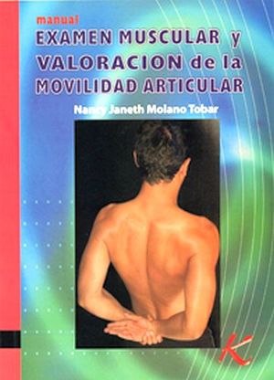 MANUAL EXAMEN MUSCULAR Y VALORACION DE LA MOVILIDAD ARTICULAR