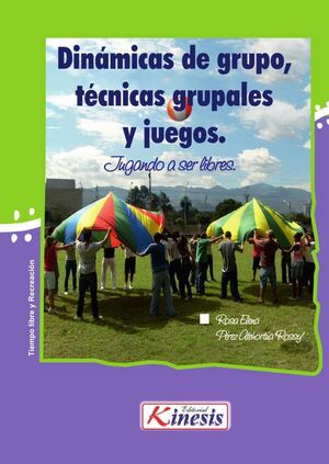 DINMICAS DE GRUPOS, TCNICAS GRUPALES Y JUEGOS