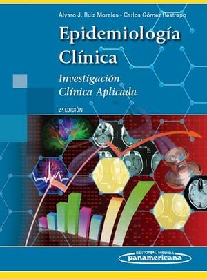 EPIDEMIOLOG�A CL�NICA 2ED. (INVESTIGACI�N CL�NICA APLICADA)