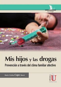 MIS HIJOS Y LAS DROGAS, GU�A PARA PADRES