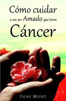 COMO CUIDAR A UN SER AMADO QUE TIENE CANCER (BOLSILLO)