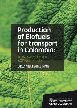 PRODUCTION OF BIOFUELS FOR TRANSPORT IN COLOMBIA