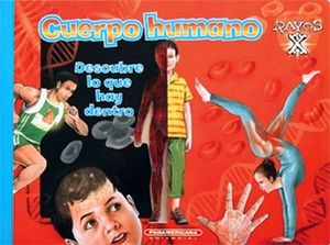 CUERPO HUMANO            -DESCUBRE LO QUE HAY DENTRO-