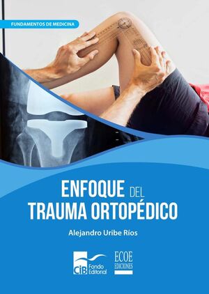 ENFOQUE DEL TRAUMA ORTOP�DICO