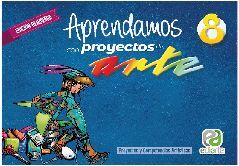 APRENDAMOS CON PROYECTOS DE ARTE 8 (ED.RENOVADA)
