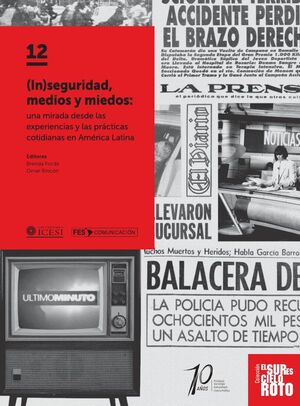 (IN)SEGURIDAD, MEDIOS Y MIEDOS