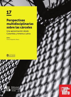 PERSPECTIVAS MULTIDISCIPLINARIAS SOBRE LAS C�RCELES