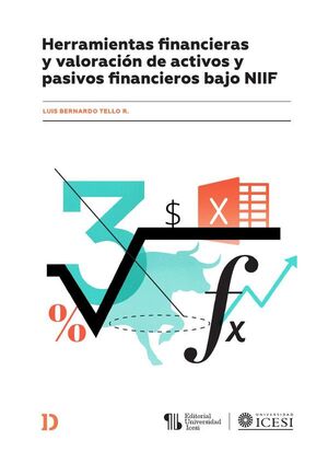 HERRAMIENTAS FINANCIERAS Y VALORACI�N DE ACTIVOS Y PASIVOS FINANCIEROS BAJO NIIF