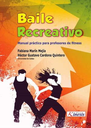 BAILE RECREATIVO. MANUAL PR�CTICO PARA PROFESORES DE FITNESS