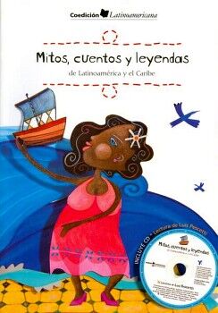 MITOS, CUENTOS, Y LEYENDAS DE LATINOAM�RICA Y EL CARIBE