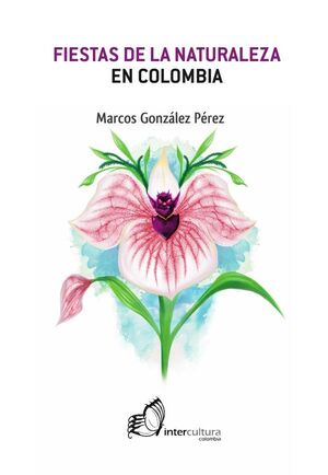 FIESTAS DE LA NATURALEZA EN COLOMBIA