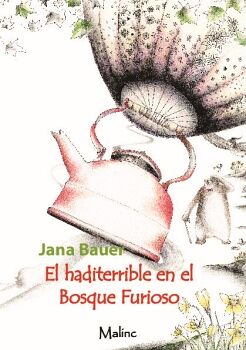 EL HADITERRIBLE EN EL BOSQUE FURIOSO