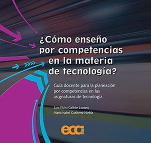 CMO ENSEO POR COMPETENCIAS EN LA MATERIA DE TECNOLOGA?