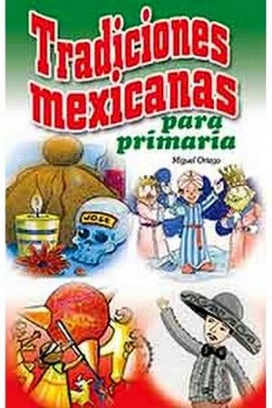 TRADICIONES MEXICANAS PARA PRIMARIA -S.INFANTIL/LB-  (HIDRO