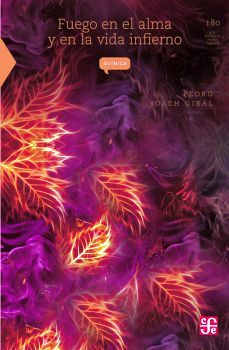 FUEGO EN EL ALMA Y EN LA VIDA INFIERNO (CIENCIA ES PARA TODOS)