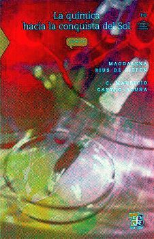 QUMICA HACIA LA CONQUISTA DEL SOL, LA    (LA CIENCIA PARA TODOS)