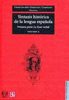 SINTAXIS HISTORICA LENGUA ESPA�OLA PRIMERA PARTE: FRASE VERBAL 2V