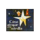 CMO ATRAPAR UNA ESTRELLA                 (EMPASTADO)