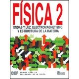 F�SICA VOL. II ONDAS Y LUZ, ELECTROMAGNETISMO Y ESTRUC. DE
