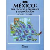 MEXICO: SUS RECURSOS NATURALES Y SU POBLACION