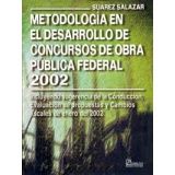 METODOLOGIA EN EL DESARROLLO DE CONCURSOS DE OBRA PUB. FED